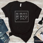 Be Brave Be Bold Be Kind Christian T-Shirt for All | Faith Streetwear