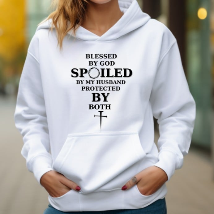 God Blessed Women Spoiled By Husbands Hoodie | Faith Streetwear