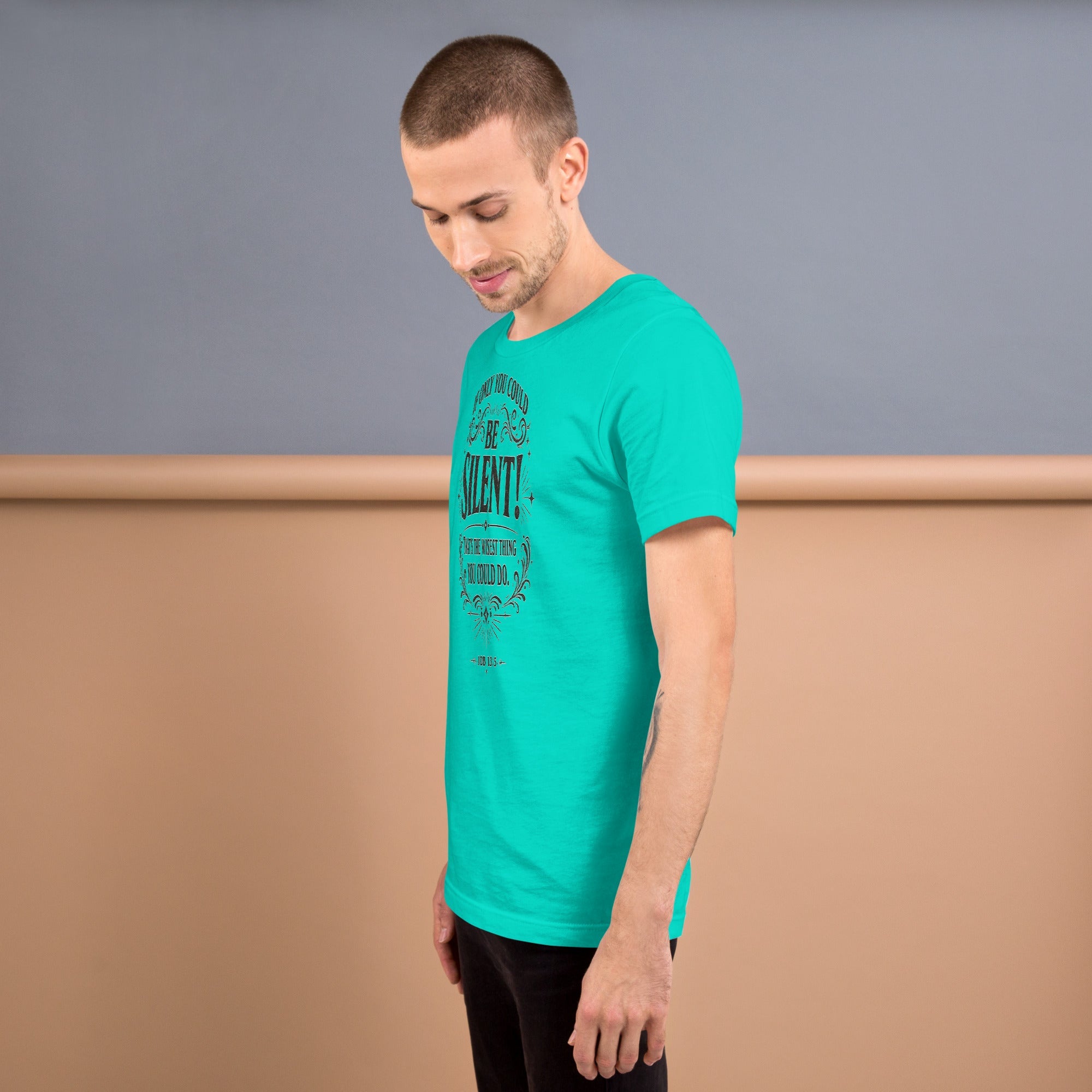Estad quietos - Job 13:5 - Camiseta Cristiana