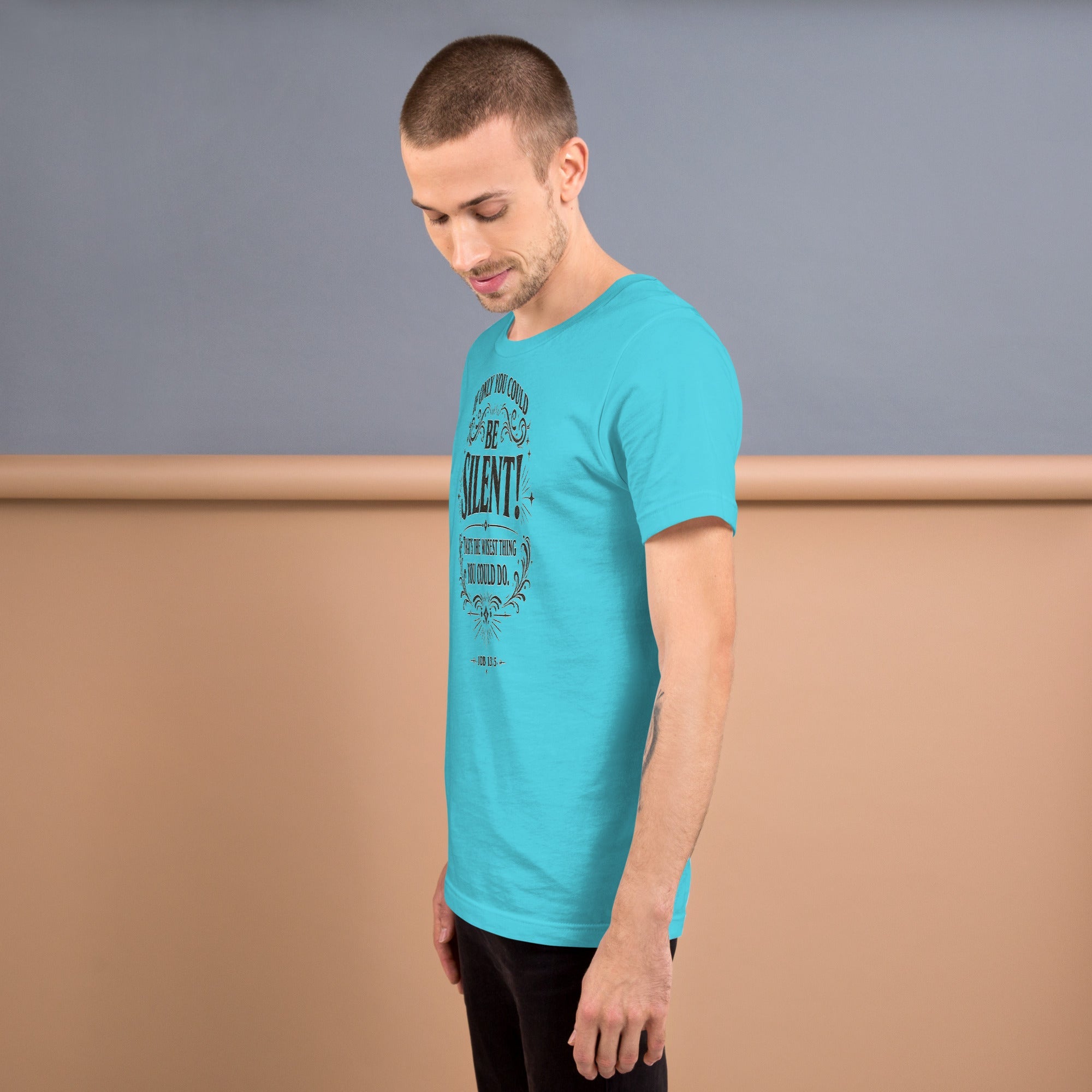 Estad quietos - Job 13:5 - Camiseta Cristiana